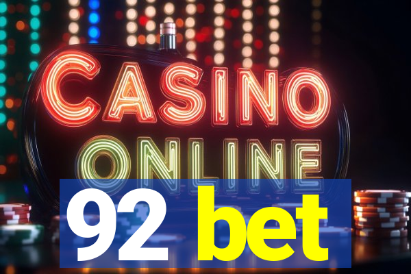 92 bet